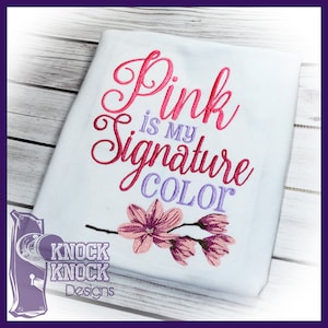 Pink is my Signature Color Embroidered Shirt