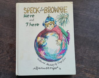 Speck the Brownie Here and There. Elmay Crow, self-published 1971 hardcover limited edition. Friendship, cooperation, nature, Christmas