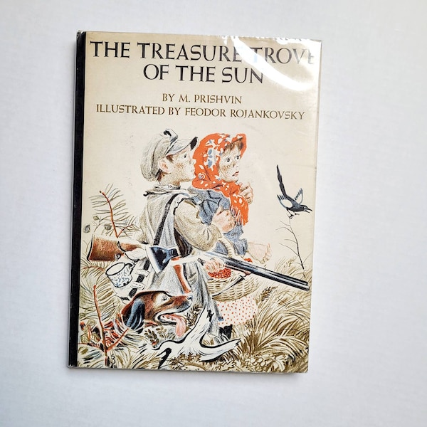 The Treasure Trove of the Sun. M. Prishvin. Feodor Rojankovsky. 1967 reissue. Russian story. Modern folk tale. Wandering Swamp.