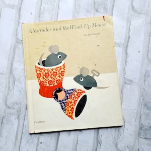 Alexander and the Wind-Up Mouse. Leo Lionni. First edition hardcover w/ jacket. 1969. Caldecott Honor. Children&#39;s classics. Award winning.