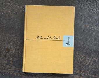 Becky and the Bandit by Doris Gates. 1955 hardcover. Scarce - NOT ex-library.