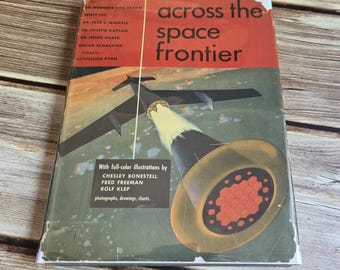 Across the Space Frontier, 1952. Edited by Cornelius Ryan.  Werner Von Braun. Space station
