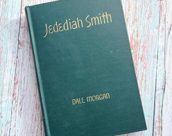 Author-signed Jedediah Smith Biography: 1953 First Edition, Dale Morgan