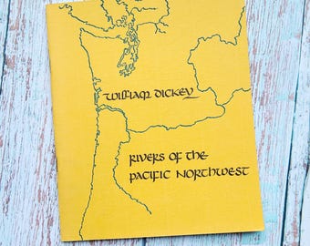 Rivers of the Pacific Northwest. Poetry by William Dickey. Booklet-sized. TwoWindows Press. Calligraphy. Limited edition of 1000.
