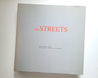 On STREETS. Edited Stanford Anderson. MIT. Architecture and Urban Studies. Spatial structures. Community, buildings, street interaction.