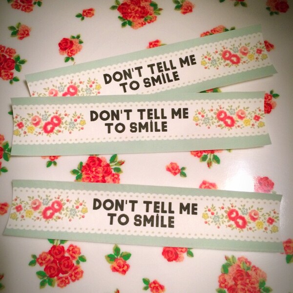 Don't Tell Me to Smile Floral Ribbon patch