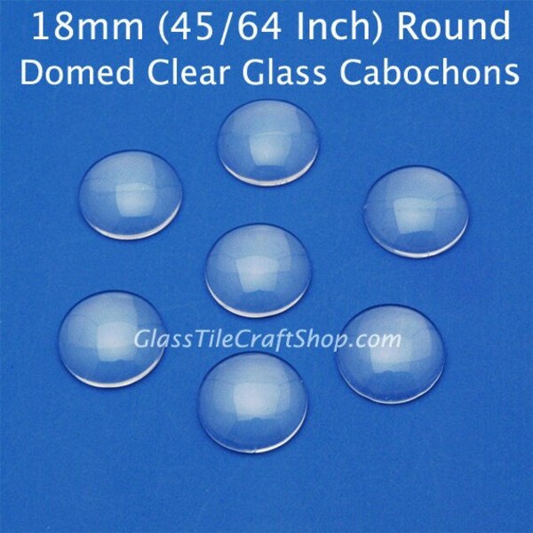 20 Round 18mm Glass Cabochons - Clear glass domed tiles for ring blanks, pendants, earrings. (18MDCAB)