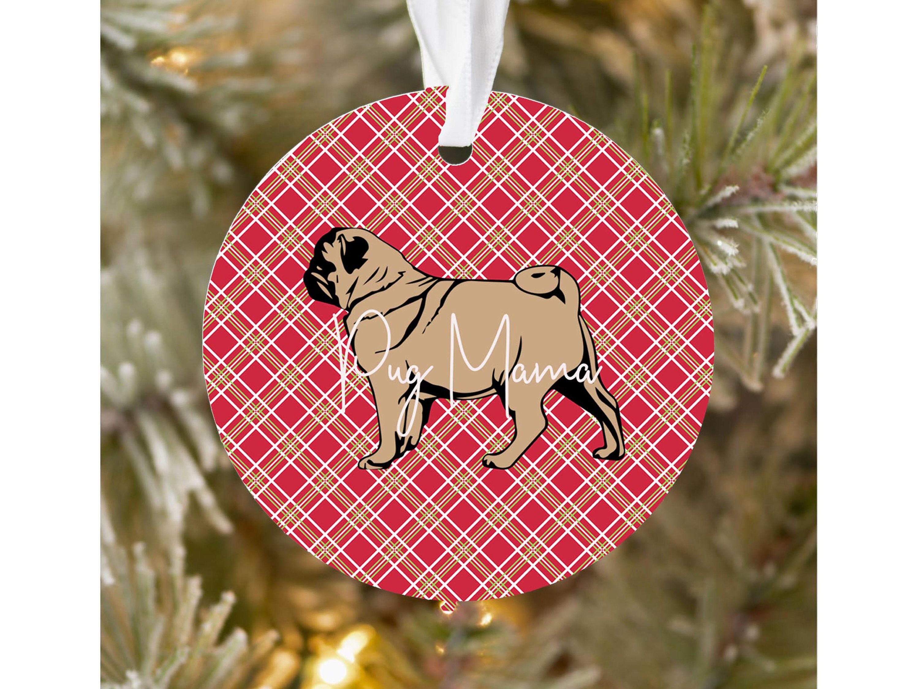 Pug Ornament Pug Mama Ornament Acrylic Christmas Ornament | Etsy