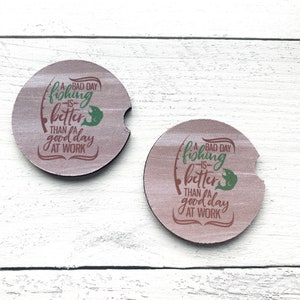Fishing Car Coasters, Fishing Is Better Than Work Car Coasters, Fishing Father&#39;s Day Gift, Gift for Dad, Car Coasters with fishing theme