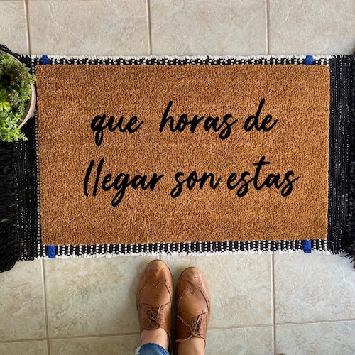 Que Horas De Llegar Son Estas Doormat Doormat in Spanish Etsy