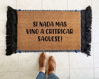 Si Nadamas vino a críticar sáquese! Divertido felpudo en español / felpudo en español / felpudo español
