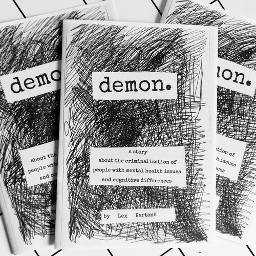 demon. zine about criminalisation of people with mental health issues and cognitive differences