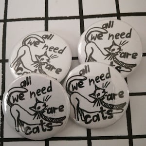 All we need are cats - pin badge button