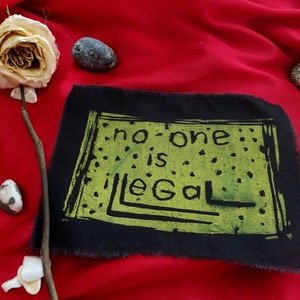 No One Is Illegal patch -lino print