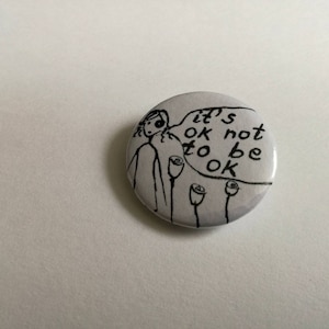 It's ok not to be ok - Anstecker