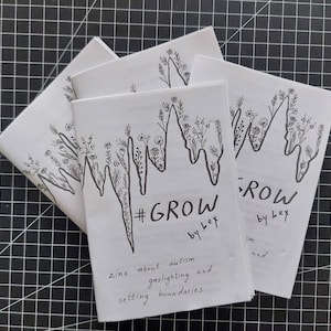 GROW: zine about autism, gaslighting and setting boundaries