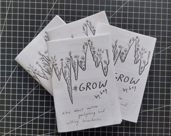 GROW: zine about autism, gaslighting and setting boundaries