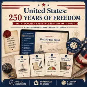May include: United States: 250 Years of Freedom interactive history unit study featuring a digital screen displaying 8 lessons, four numbered quest cards with illustrations, a 20-sided die, a wax seal, and a quill pen on a map background.