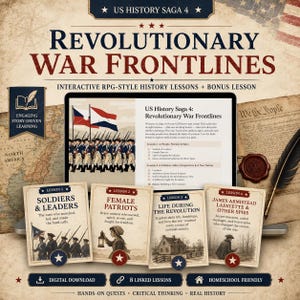 May include: A digital educational product titled US History Saga 4: Revolutionary War Frontlines. It features a central screen displaying lesson lists, surrounded by four cards labeled Soldiers & Leaders, Female Patriots, Life During the Revolution, and James Armistead Lafayette & Other Spies, with a quill pen and parchment.