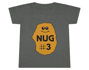 Nug #3 Toddler T-shirt