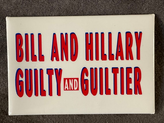 Vintage Clinton Bill And Hillary Guilty and Guilt… - image 2