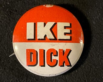 Vintage IKE/DICK - Dwight Eisenhower and Richard Nixon 1956 Presidential Campaign Pinback/Button - Original 7/8” Orange/White Campaign Item