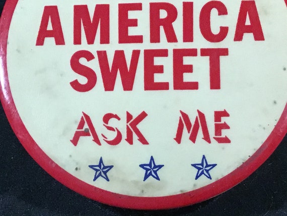 Vintage Keep America Sweet Ask Me - 3 inch Pinbac… - image 4