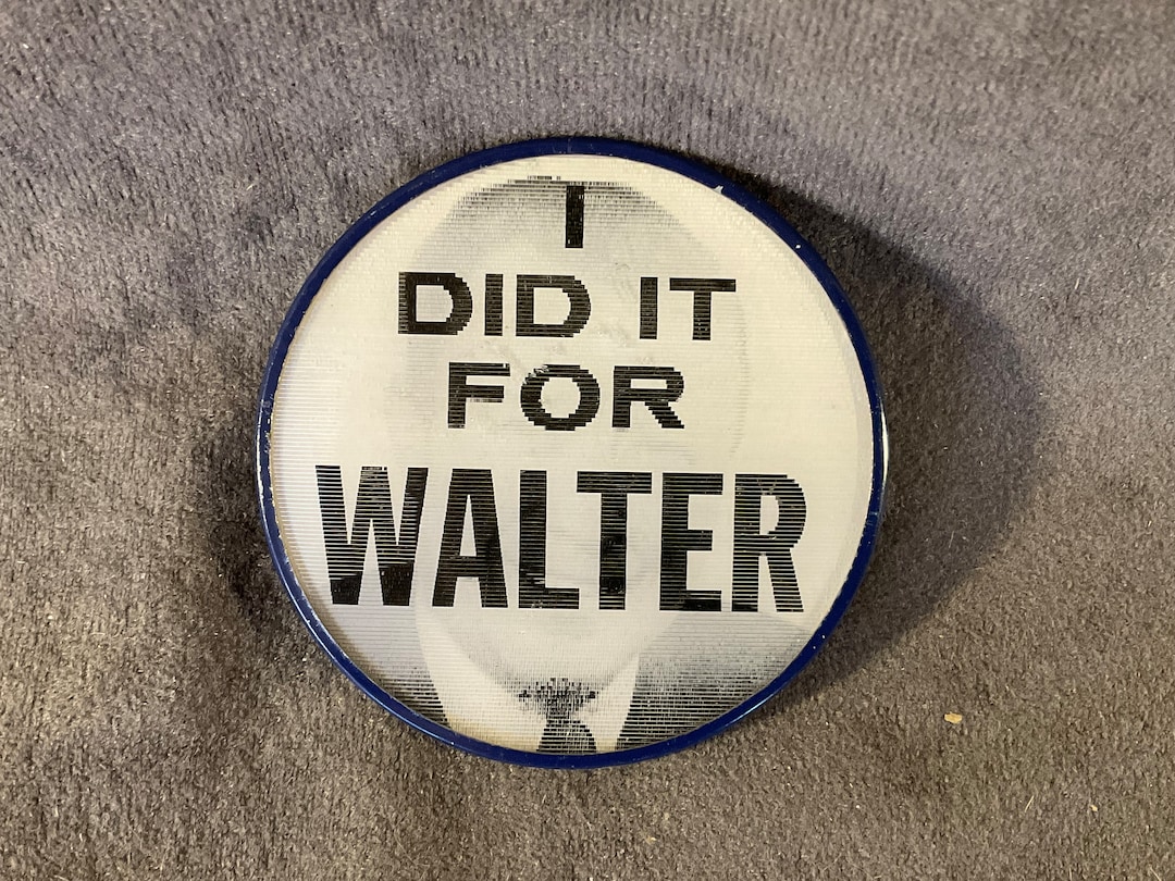 Button Walters Vintage I Did It for Walter reuther 1960s UAW President Labor Union ...