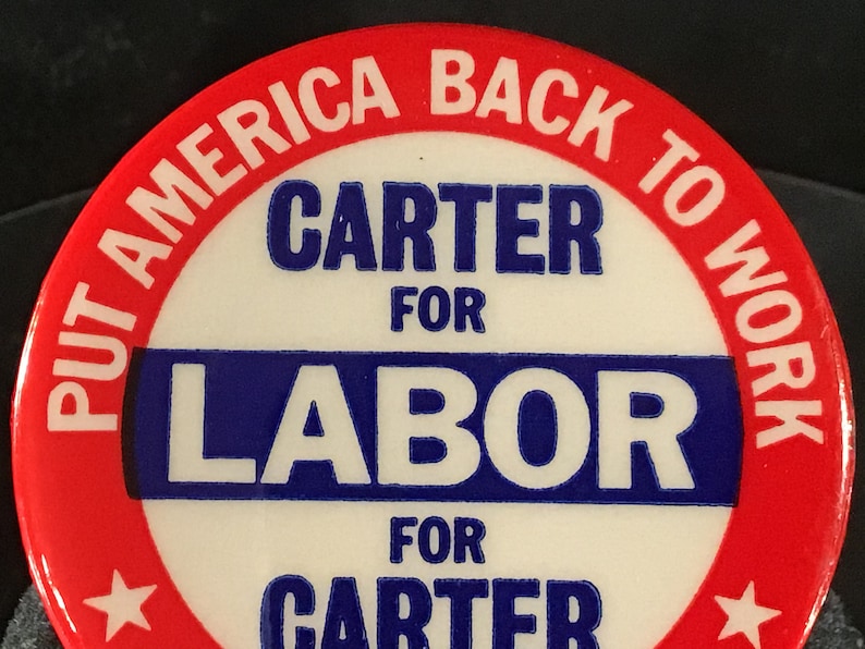 1976 Campaign AFL-CIO Presidential Campaign PinbackButton Vintage Put America Back To Work Carter for Labor for Carter