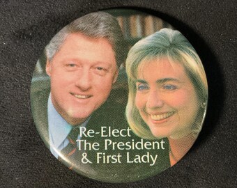 Vintage Re-Elect The President & First Lady - Bill and Hillary Clinton 1996 Presidential Re-Election Campaign Pinback/Button - 1 3/4 inches