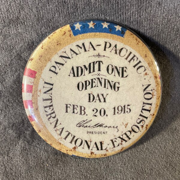 Vintage REPRO - Panama-Pacific International Exposition - Admit One - Opening Day Feb.20, 1915 - REPRODUCTION Worlds Fair/Expo