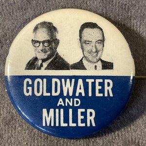 Vintage 1 1/2” Goldwater and Miller - 1964 Goldwater Presidential Campaign Pinback/Button - Blue & White split graphic