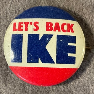 Vintage "Let's Back IKE" Campaign Button - 1956 Political Pinback (7/8")