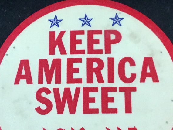 Vintage Keep America Sweet Ask Me - 3 inch Pinbac… - image 3