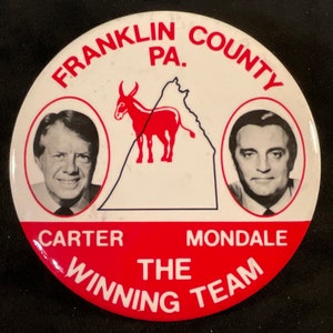 Vintage 3 1/2” Franklin County PA - Carter Mondale - The Winning Team (Red) - Carter Jugate/Location Specific Presidential Campaign Pin