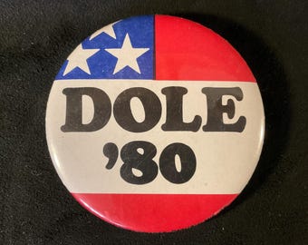 Vintage Dole ‘80 - Bob Dole 1980 Presidential Campaign Pinback/Button - Short primary run before dropping out of race for Ronald Reagan