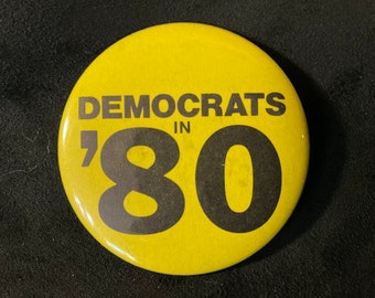 Vintage Democrats In ‘80 - 1980 Election Democratic Campaign Pinback/Button - Generic Democrats pin for the 1980 elections