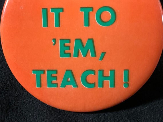 Vintage Sock It To ‘Em, Teach! Pinback/Button - P… - image 5