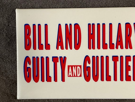 Vintage Clinton Bill And Hillary Guilty and Guilt… - image 3