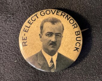 Vintage Re-Elect Governor Buck - 1932 C Douglas Delaware Re-Election Gubernatorial Campaign Pinback/Button Delaware B/W Picture Campaign Pin