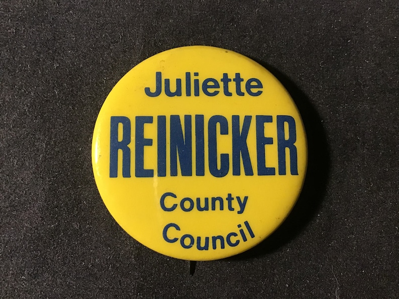 Northampton County Pennsylvania Vintage Juliette Reinicker County Council 1977 Campaign PinbackButton
