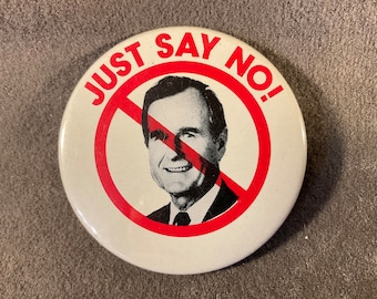 Vintage Just Say No! - Anti-George Bush 2004 Presidential Campaign Pinback/Button - Democratic Club of Queeny Township, Manchester, MO