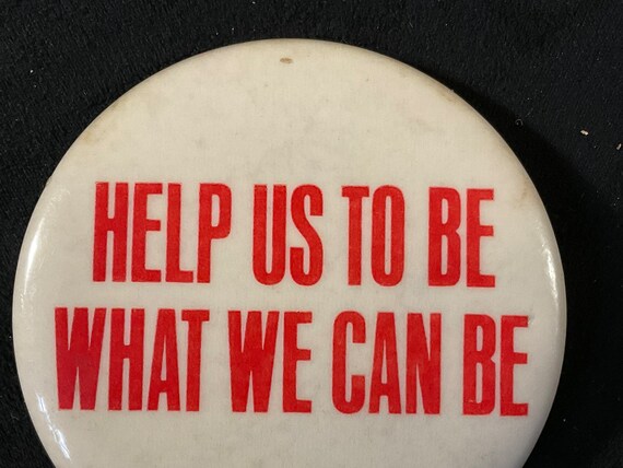 Vintage Help Us To Be What We Can Be - Unknown Sl… - image 3