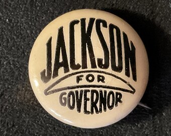 Vintage Jackson For Governor - 1938 Howard W. Jackson Maryland Gubernatorial Campaign Pinback/Button -Mayor of Baltimore - 1 of 6 candidates