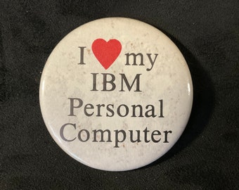 Vintage I Love my IBM Personal Computer Pinback/Button with Early Apple Cloth Sticker on back of pin - Early PC and MAC debate item/pin