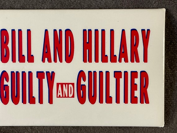 Vintage Clinton Bill And Hillary Guilty and Guilt… - image 4