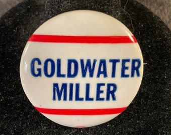 Vintage Goldwater - Miller Presidential Campaign Pinback/Button - 1964 Goldwater pin - Barry Goldwater/William Miller