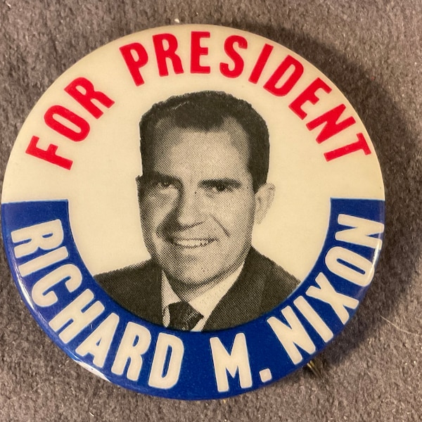 Vintage Richard M. Nixon For President - 1960 Richard Nixon Presidential Campaign Pinback/Button - 1 3/4” Early Nixon Presidential Campaign