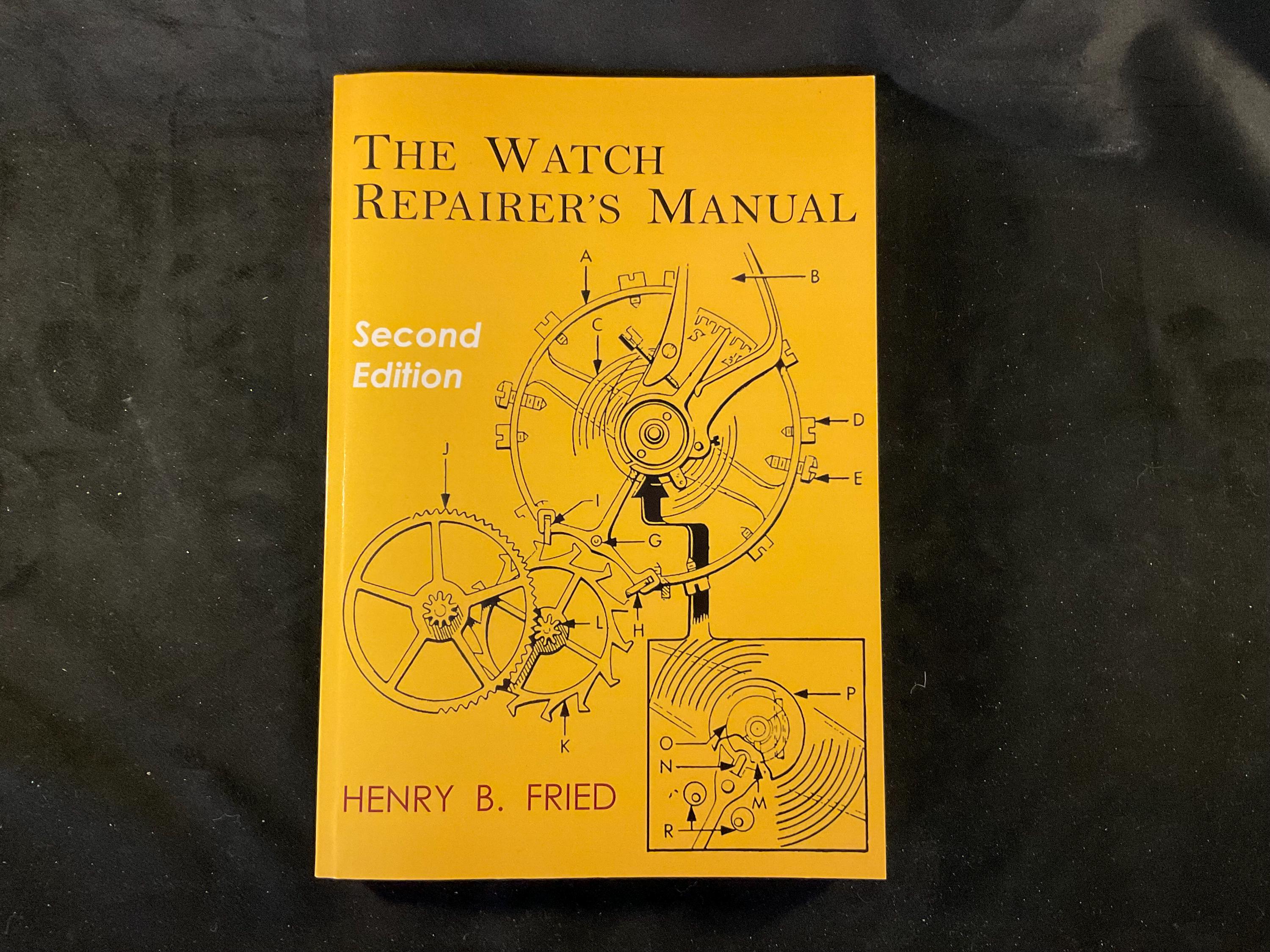 Vintage The Watch Repairer’s Manual by Henry Fried Second Edition of  popular watch repairers manual Watch Repair reference book