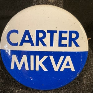 Vintage Carter/Mikva - 1976 Jimmy Carter Illinois Coattail Presidential Campaign Pinback/Button - Abner Mikva IL 10th Distric Illinois